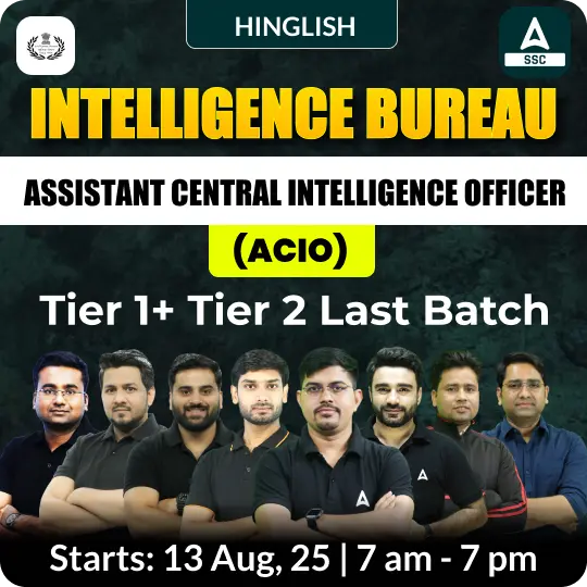 Intelligence Bureau (IB) Assistant Central Intelligence Officer (ACIO) Grade-II Executive New Batch with Test Series | Hinglish | Online Live Classes by Adda 247